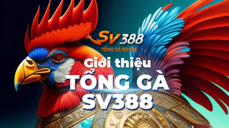 Nhà cái đá gà sv388 